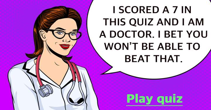 Can you beat me in this medical quiz?