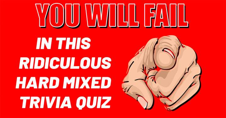 Banner for Ridiculous hard mixed trivia quiz