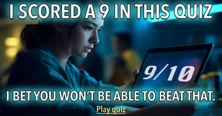 Banner for Can you beat my score of 9 out of 10?