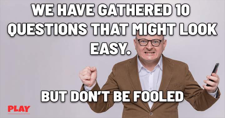 Banner for 10 Specially Picked Questions To Fool You