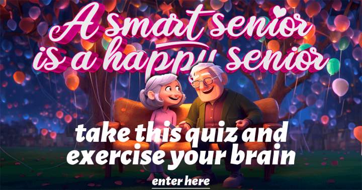 Banner for Are you a smart senior and can you nail this quiz?