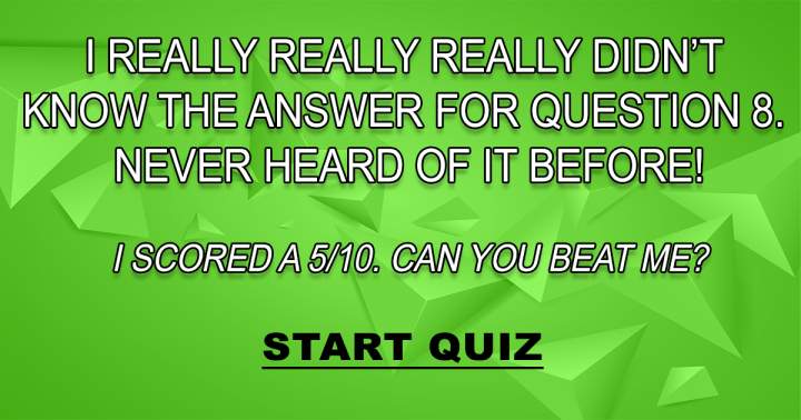 Quiz that tests your knowledge in a challenging manner.