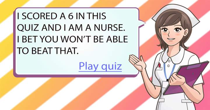 Are you able to outdo me in this medical quiz?