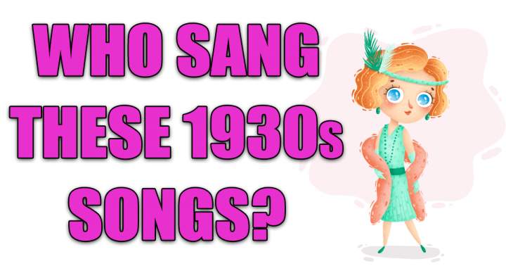 Which artist performed these songs from the 1930s?