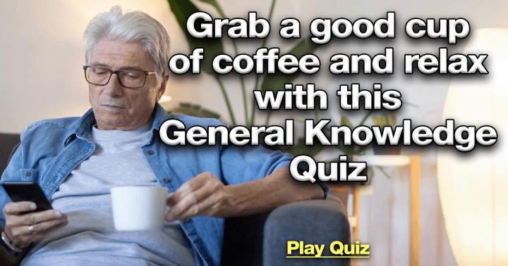 Relax with this Knowledge Quiz while sipping on a coffee!