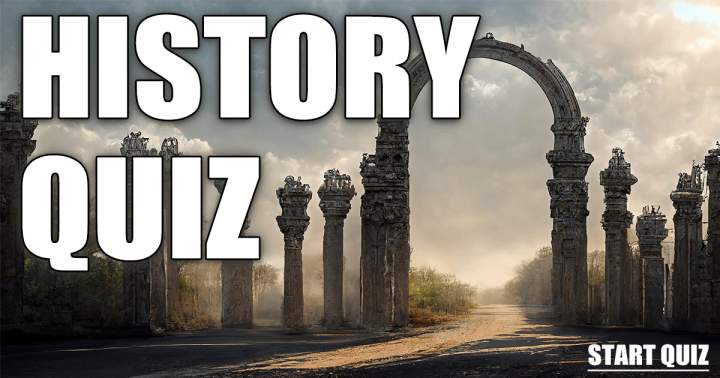 Are you ready to take on this History Quiz?