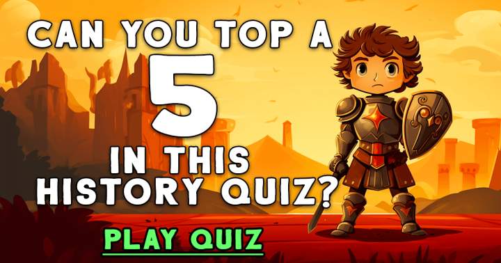 Banner for Quiz that poses a challenge to one's historical knowledge.