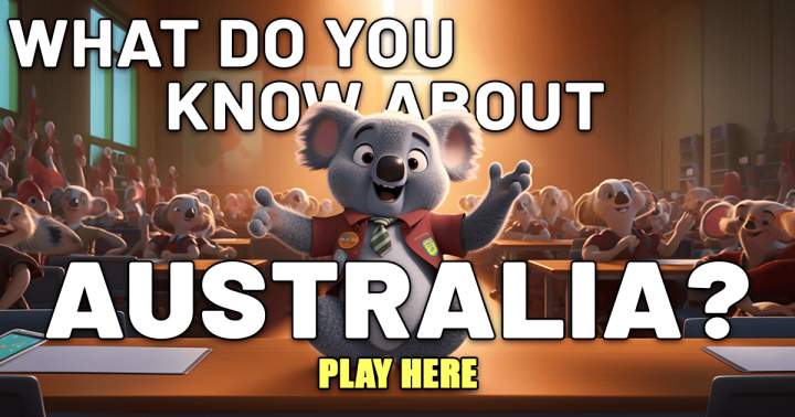 An impeccable score of 10 in this quiz is achievable solely by an Australian!