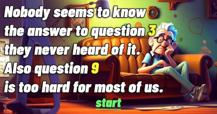 It is impossible to answer this Knowledge Trivia.