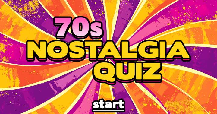 70s Nostalgia Quiz