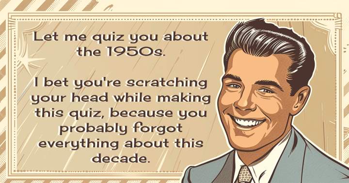 Quiz on the 1950s Freshness