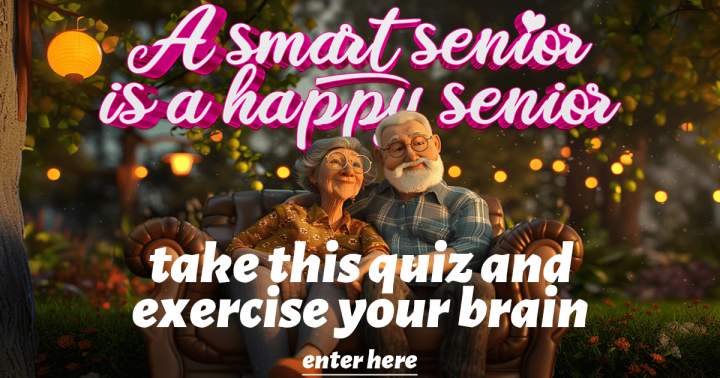 Banner for Can you prove your intelligence as a senior by acing this quiz?
