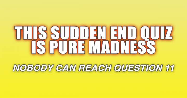 Banner for Quiz Abruptly Ends