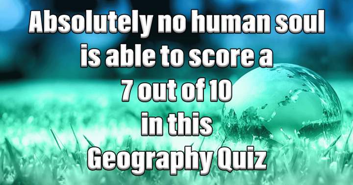 Banner for Geography Quiz That Will Test Your Skills