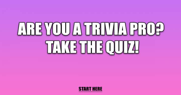 Are you an expert in trivia?