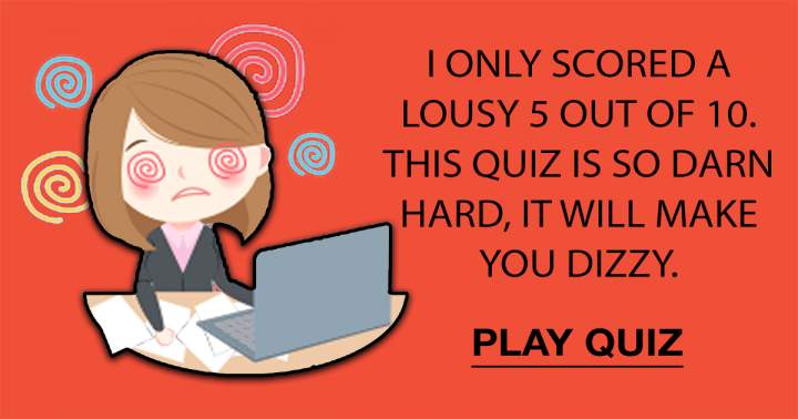 This quiz is sure to make you feel dizzy.