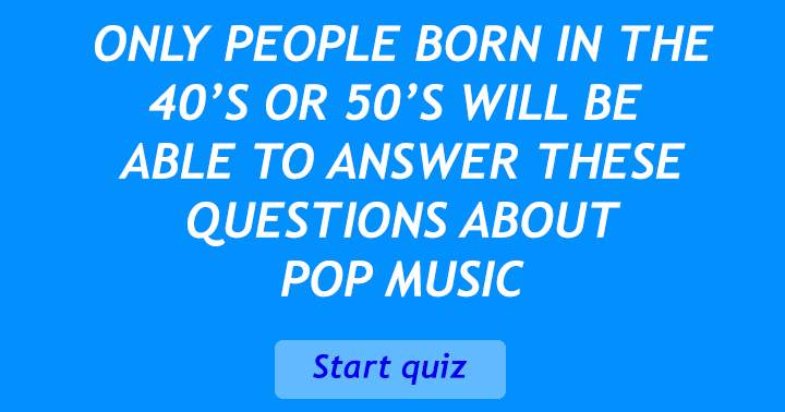 Were you born in the 1940s or 1950s?