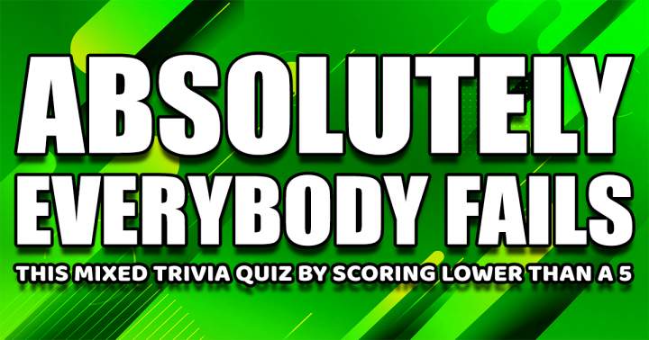 Banner for We genuinely believe this quiz is excessively difficult.