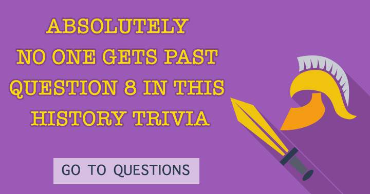 Unsolvable History Trivia Challenge