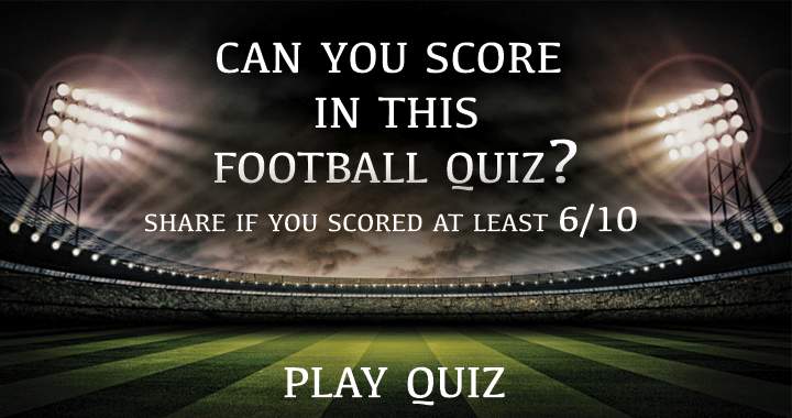 Are you able to achieve a high score on this Football Quiz?