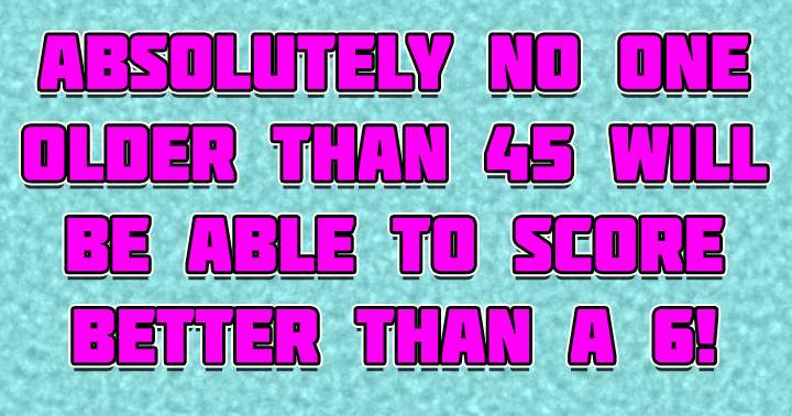 Banner for Are you able to achieve a score of 6 or higher?