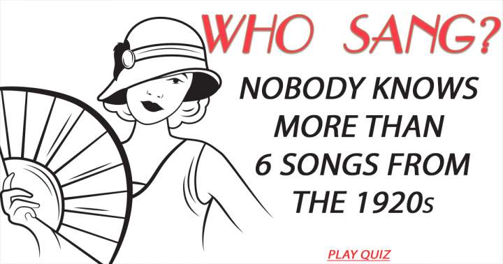 Who Performed These 1920s Songs?