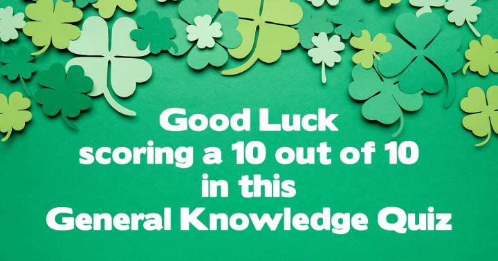 May luck be in your favor as you strive for a perfect score of 10.