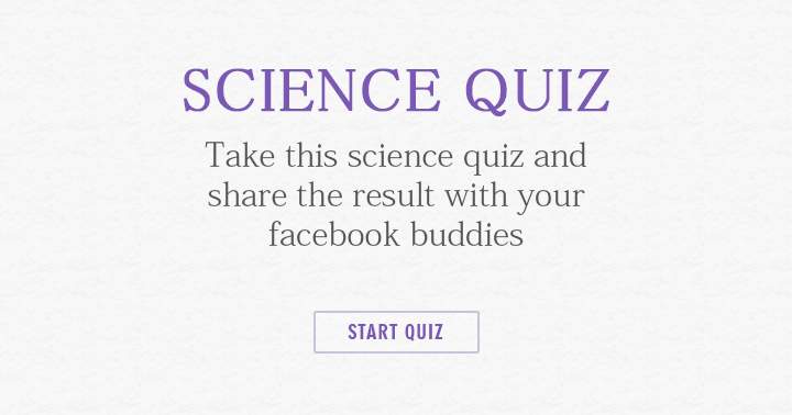 Banner for Complete the science quiz and pass on your score to your friends.