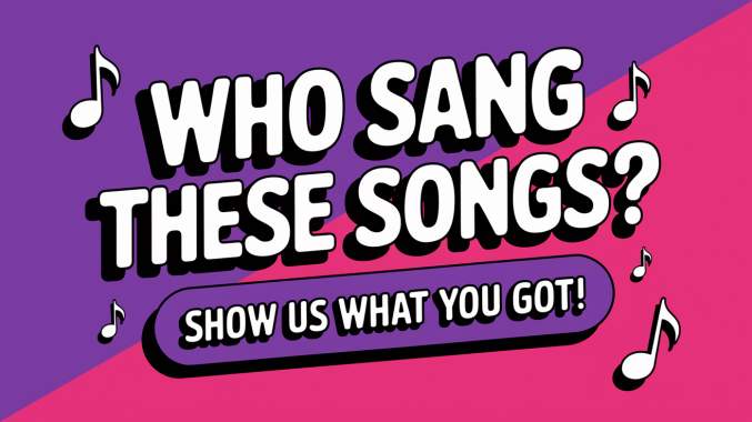 Banner for Do you know who sang these songs?