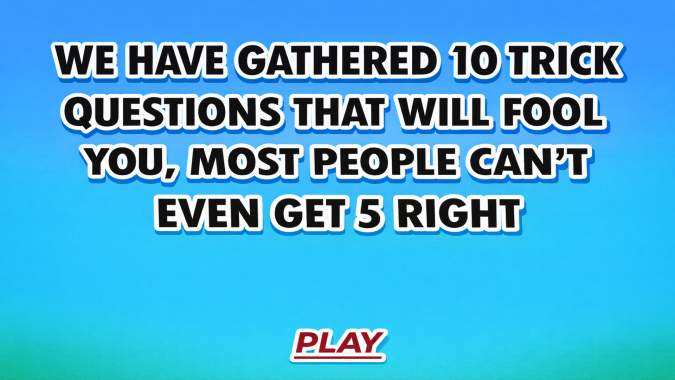 Banner for These tricky questions will make you feel like a fool