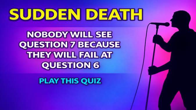 Banner for Can You Survive This Sudden Death Who Sang Quiz?