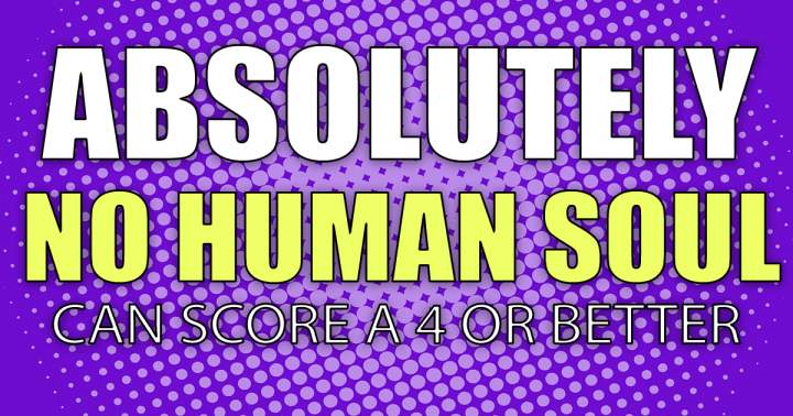 Banner for Can you score a 4 or better or aren't you that smart?