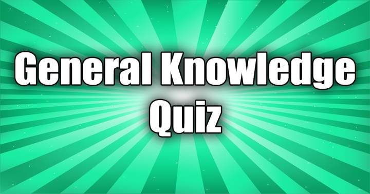 General Knowledge Quiz