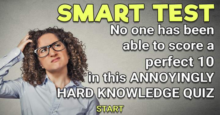 Annoyingly Hard Smart Test