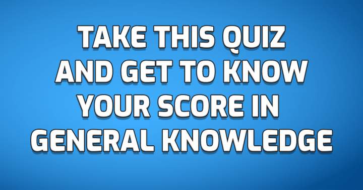 Take This Knowledge Quiz