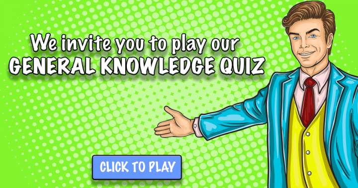 Play Our General Knowledge Quiz