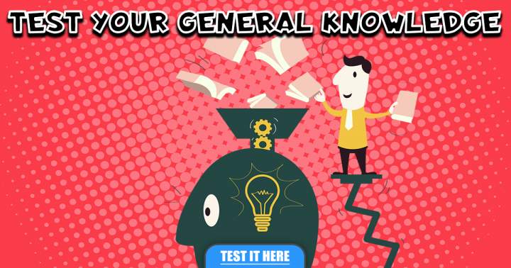 Test Your General Knowledge