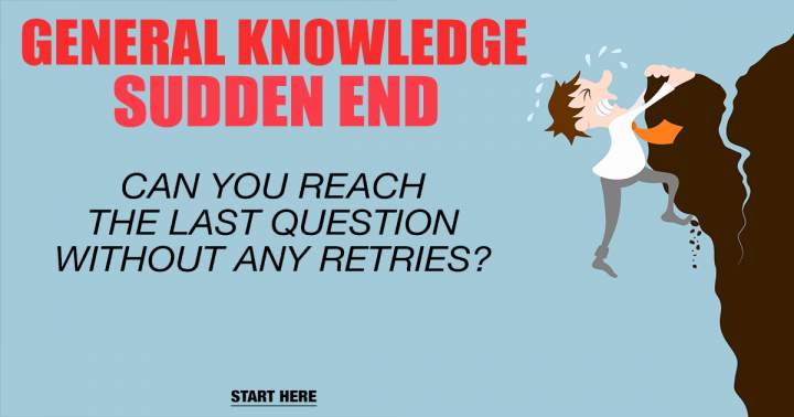 General Knowledge Sudden End