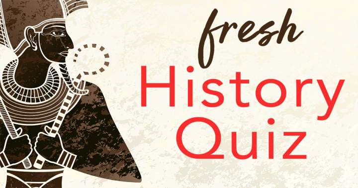 Fresh History Quiz