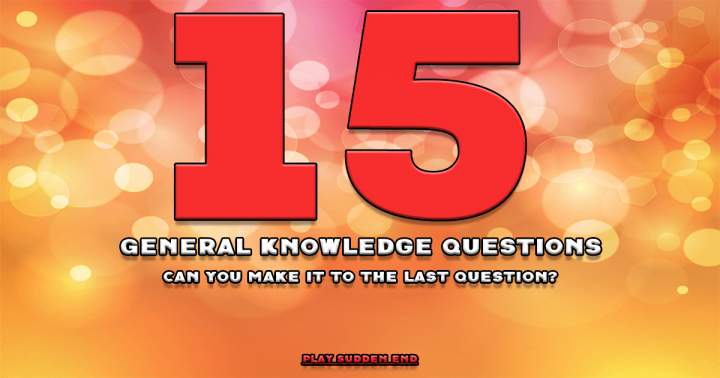 15 General Knowledge Questions