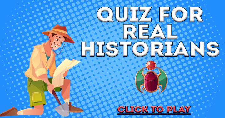 Quiz For Real Historians