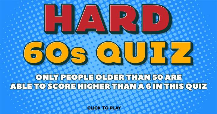 HARD 60s Quiz