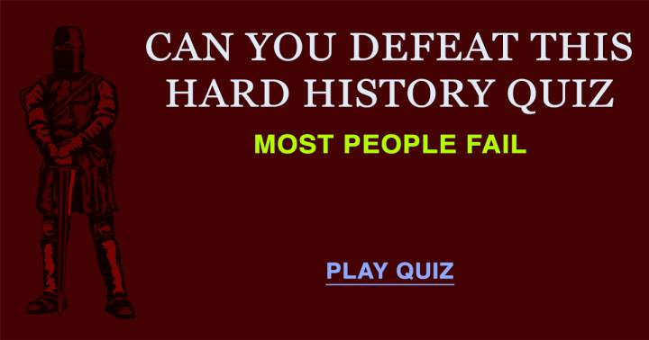 Undefeatable History Quiz