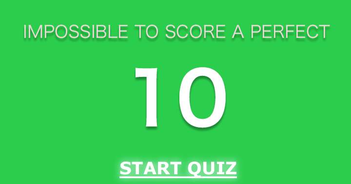 Banner for Impossible to score a perfect 10