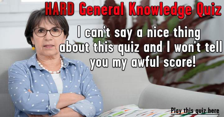 HARD General Knowledge Quiz