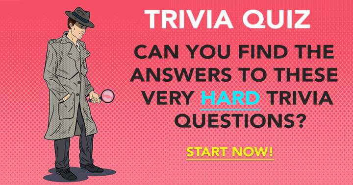 HARD Trivia Questions