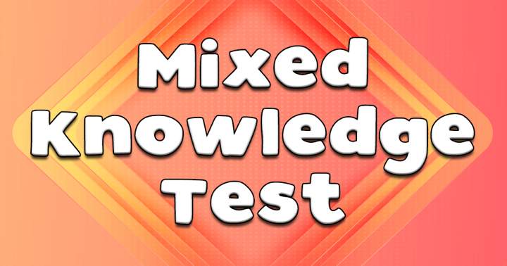 Mixed Knowledge Test