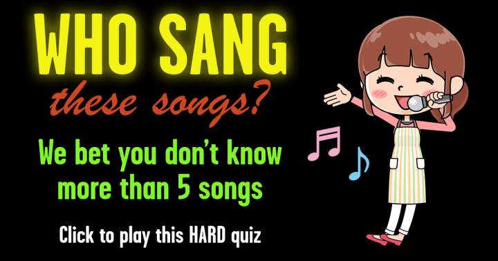 Who Sang These Songs? HARD Quiz