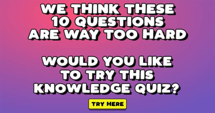 HARD Knowledge Quiz