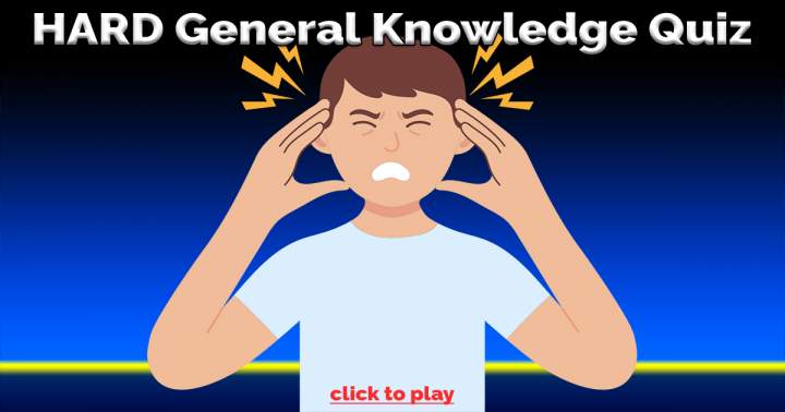 HARD General Knowledge Quiz